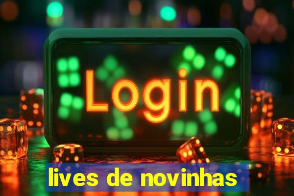 lives de novinhas